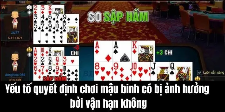 Lý giải chơi mậu binh có bị ảnh hưởng bởi vận hạn không?